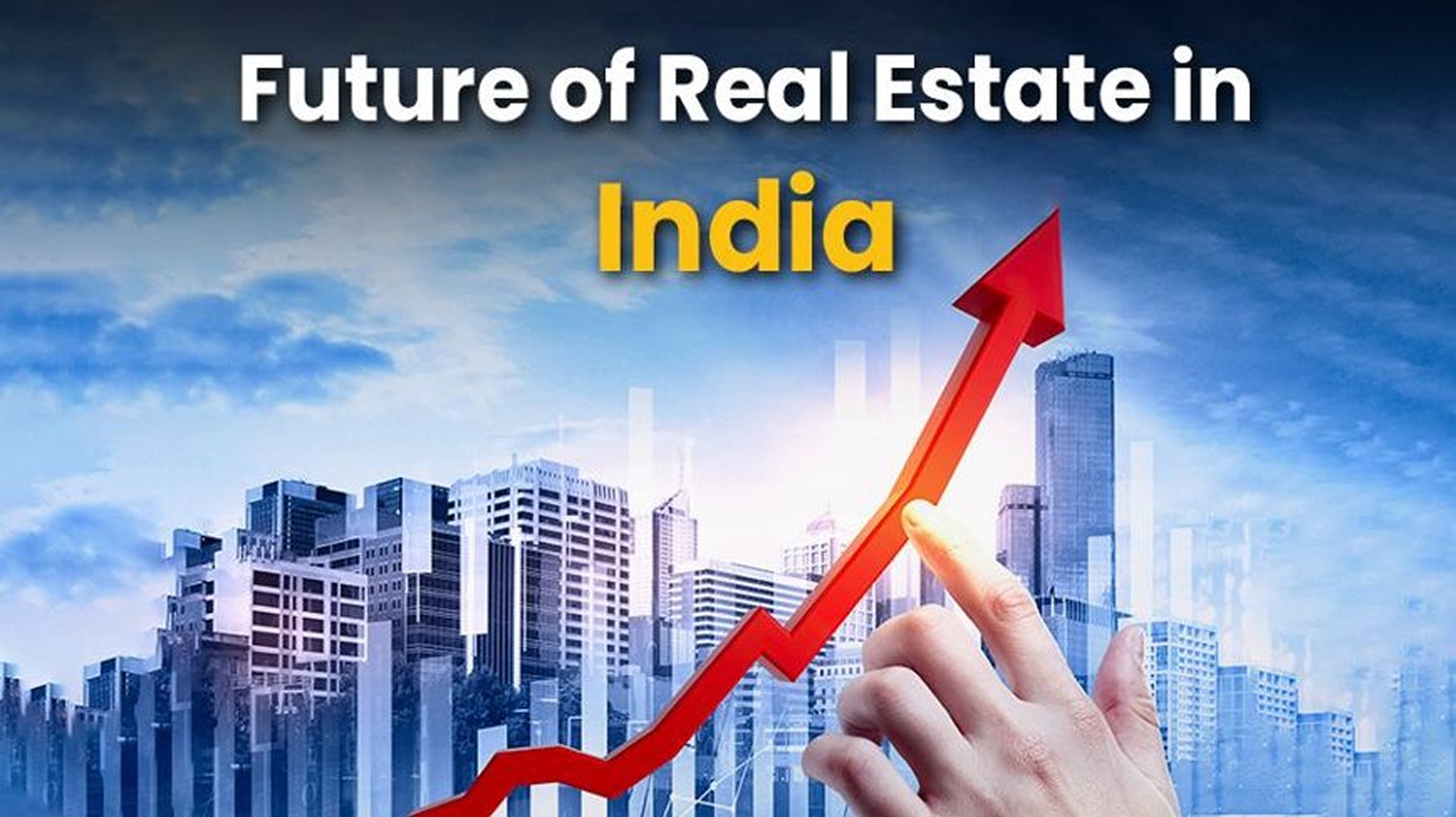 The Future of Real Estate in India: Shaping Tomorrow's Urban Landscape